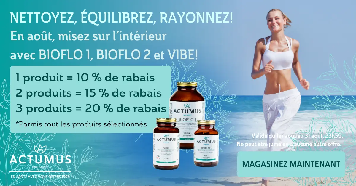 En août, prenez soin de votre intérieur avec BIOFLO 1, BIOFLO 2 et VIBE ! 1 produit = 10 % de rabais | 2 produits = 15 % | 3 produits = 20 %