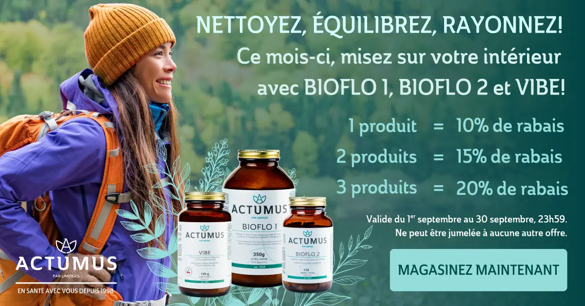 NETTOYEZ, ÉQUILIBREZ ET RAYONNEZ! Ce mois-ci, misez sur votre santé intérieure avec BIOFLO 1, BIOFLO 2 et VIBE !