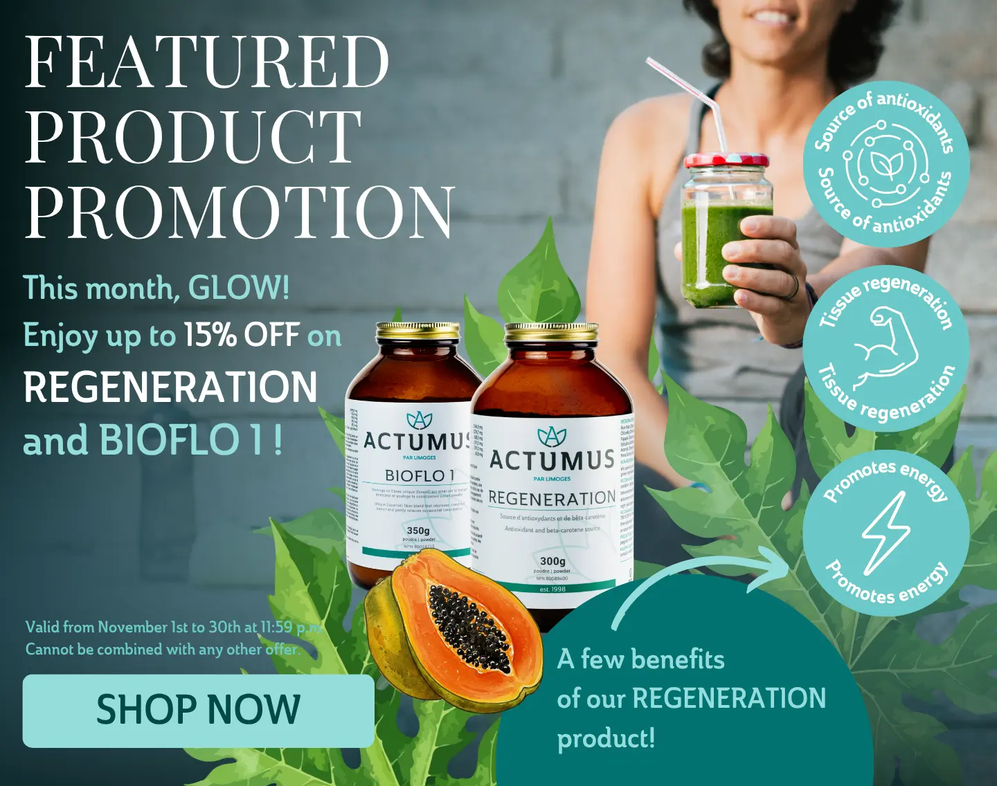 Featured Product Promotion: This month, shine bright! Enjoy 15% off BIOFLO 1 and REGENERATION.