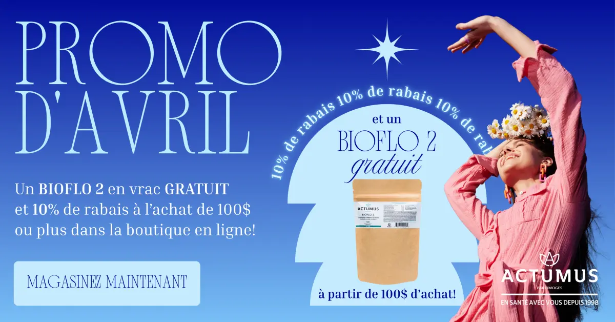 En avril : 10 % de rabais dès 100 $ d’achat + un Bioflo 2 en vrac gratuit !